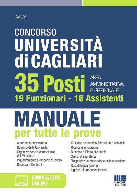 Concorso Università di Cagliari. 35 posti area amministrativa e gestionale. 19 Funzionari e 16 Assistenti. Manuale per tutte le prove. Con software di simulazione - copertina