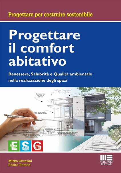 Progettare il comfort abitativo. Benessere, salubrità e qualità ambientale nella realizzazione degli spazi - Mirko Giuntini,Rosita Romeo - copertina