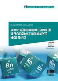 Radon: monitoraggio e strategie di prevenzione e risanamento negli edifici. Con espansione online
