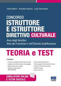 Concorso istruttore e istruttore direttivo culturale. Area degli Istruttori. Area dei Funzionari e dell'Elevata Qualificazione. Teoria e test. Con software di simulazione