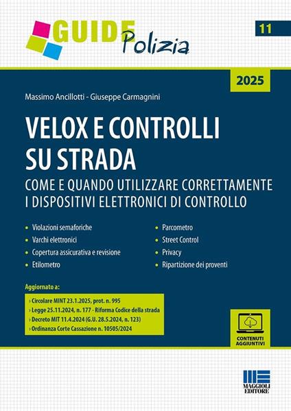 Velox e controlli su strada. Come e quando utilizzare correttamente i dispositivi elettronici di controllo. Con espansione online - Massimo Ancillotti,Giuseppe Carmagnini - copertina