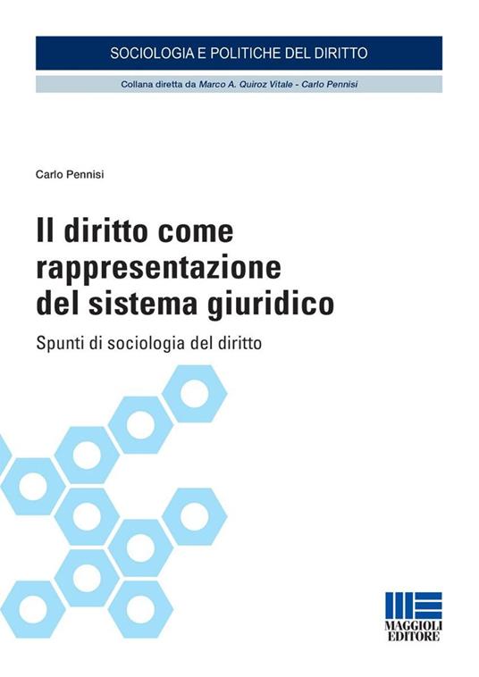 Il diritto come rappresentazione del sistema giuridico. Spunti di sociologia del diritto - Carlo Pennisi - copertina