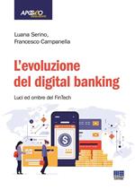 L'evoluzione del digital banking. Luci ed ombre del FinTech