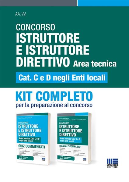 Concorso Istruttore e Istruttore Direttivo. Area tecnica Cat. C e D negli Enti locali. Kit completo. Per la preparazione al concorso - Stefano Bertuzzi,Gianluca Cottarelli - copertina