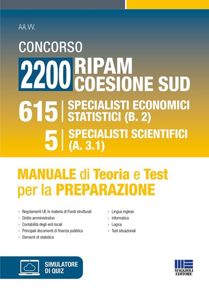 Concorso 2200 Ripam coesione Sud. 615 specialisti economici statistici (B.2) e 5 specialisti scientifici (A.3.1). Manuale di teoria e test per la preparazione. Con espansione online - copertina