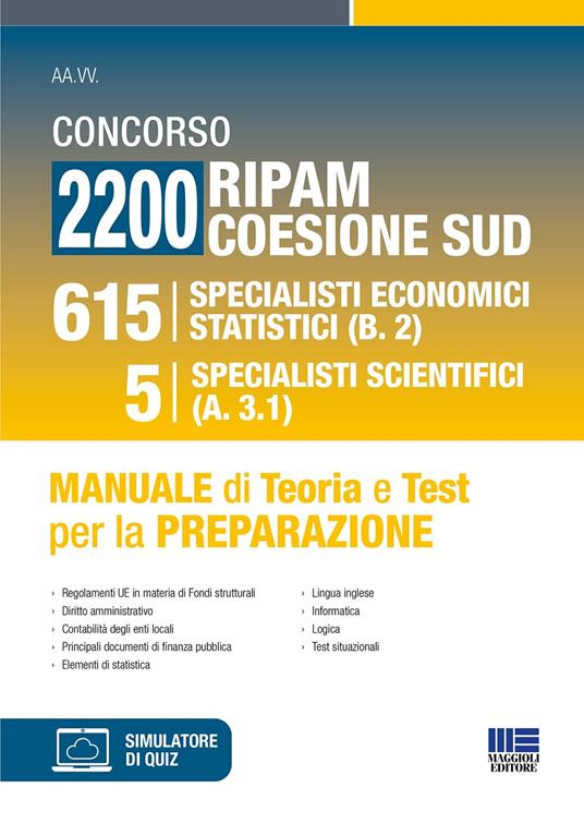 Concorso 2200 Ripam coesione Sud. 615 specialisti economici statistici (B.2) e 5 specialisti scientifici (A.3.1). Manuale di teoria e test per la preparazione. Con espansione online - copertina