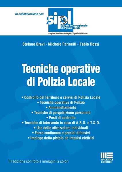 Tecniche operative di polizia locale - Stefano Bravi,Michele Farinetti,Fabio Rossi - copertina