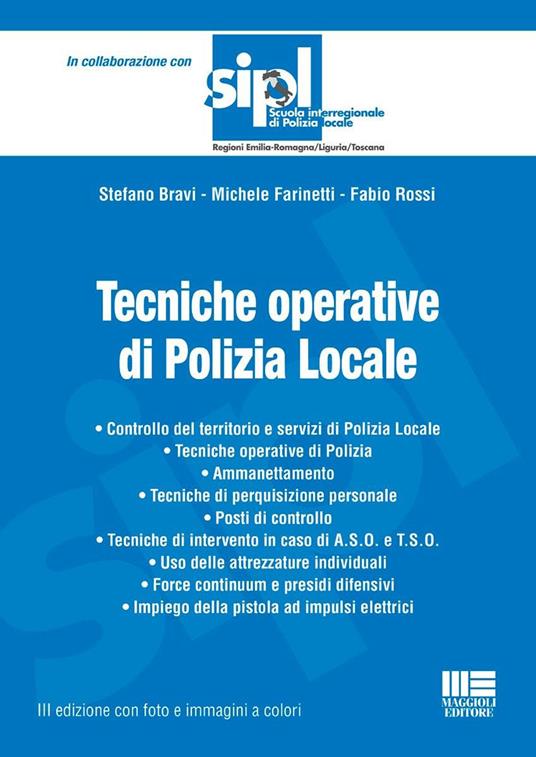 Tecniche operative di polizia locale - Stefano Bravi,Michele Farinetti,Fabio Rossi - copertina