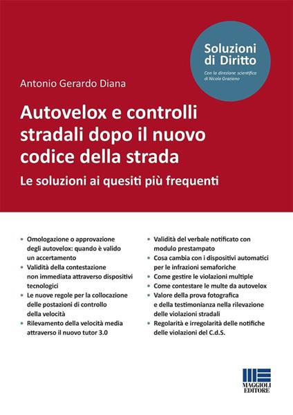 Autovelox e controlli stradali dopo il nuovo codice della strada. Le soluzioni ai quesiti più frequenti - Antonio Gerardo Diana - copertina