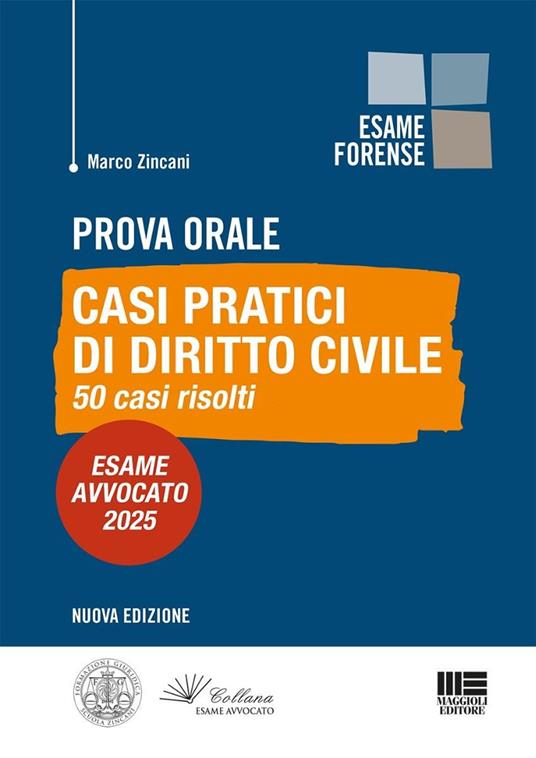 Prova orale. Casi pratici di Diritto Civile. 50 casi risolti. Esame Avvocato 2025 - Marco Zincani - copertina