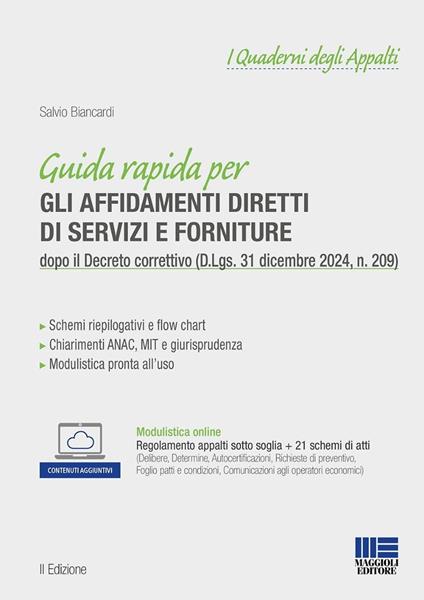 Guida rapida per gli affidamenti diretti di servizi e forniture dopo il Decreto correttivo (D.Lgs. 31 dicembre 2024, n. 209). Con modulistica online - Salvio Biancardi - copertina