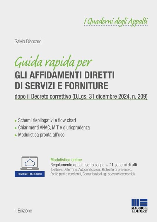 Guida rapida per gli affidamenti diretti di servizi e forniture dopo il Decreto correttivo (D.Lgs. 31 dicembre 2024, n. 209). Con modulistica online - Salvio Biancardi - copertina