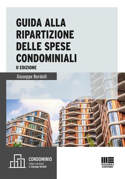 Guida alla ripartizione delle spese condominiali - Giuseppe Bordolli - copertina