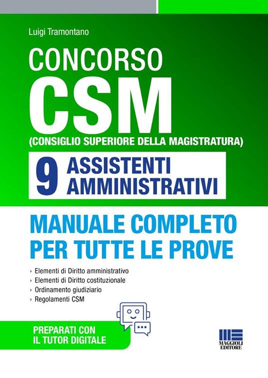 Concorso CSM (Consiglio superiore della magistratura) 9 assistenti amministrativi. Manuale completo per tutte le prove. Con tutor digitale - Luigi Tramontano - copertina