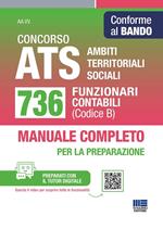 Concorso ATS Ambiti Territoriali Sociali. 736 funzionari contabili (Codice B). Conforme al bando. Manuale completo per la preparazione. Con tutor digitale