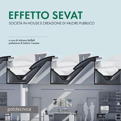 Effetto SEVAT. Società in-house e creazione di valore pubblico - Adriano Baffelli - copertina