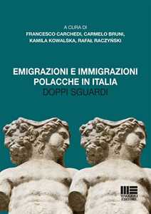 Libro Emigrazioni e immigrazioni polacche in Italia. Doppi sguardi Francesco Carchedi Paolo Morawski