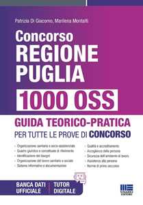Libro Concorso Regione Puglia. 1000 OSS. Guida teorico-pratica per tutte le prove di concorso. Con espansione online Patrizia Di Giacomo Marilena Montalti