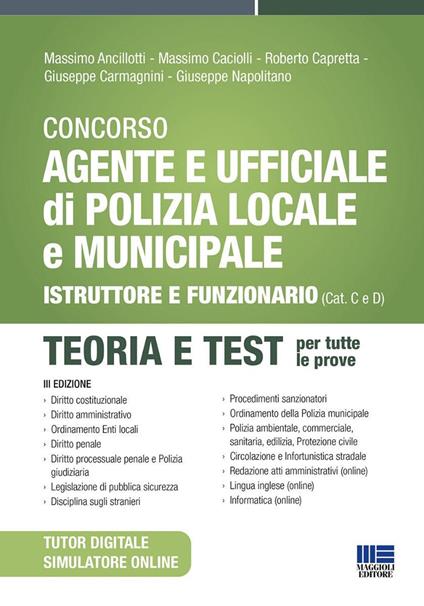 Concorso Agente e Ufficiale di Polizia locale e municipale 2026. Istruttore finanziario. Teoria e test per tutte le prove. Con QR Code - Massimo Ancillotti,Massimo Caciolli,Roberto Capretta - copertina