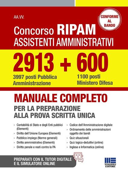 Concorso RIPAM assistenti amministrativi 2913 (3997 posti Pubblica Amministrazione) + 600 (1100 posti Ministero Difesa). Manuale completo per la preparazione alla prova scritta unica - copertina