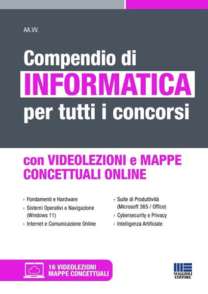 Compendio di informatica per tutti i concorsi. Con mappe concettuali online. Con videolezioni - copertina