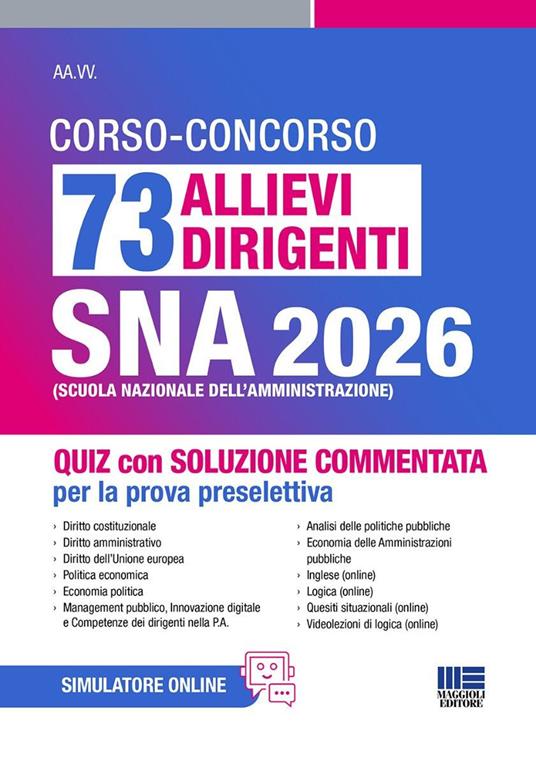 Concorso 73 allievi dirigenti SNA 2026. Quiz con soluzione commentata per la prova selettiva. Con espansione online - copertina