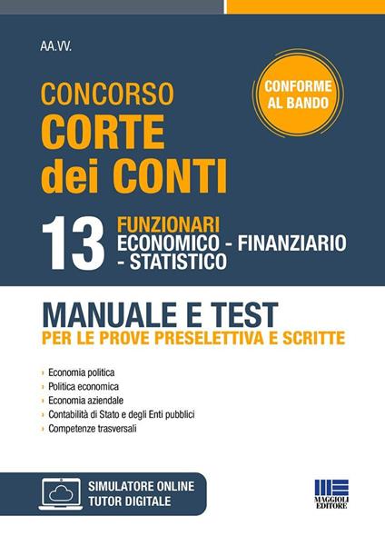 Concorso Corte dei conti. 13 funzionari economico finanziario statistico. Manuale e test per le prove preselettiva e scritte - copertina