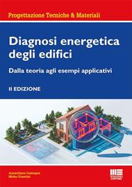 Diagnosi energetica degli edifici. Dalla teoria agli esempi applicativi