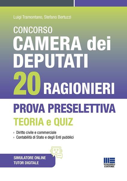 Concorso Camera dei Deputati 20 ragionieri. Prova preselettiva teoria e quiz - Luigi Tramontano,Stefano Bertuzzi - copertina