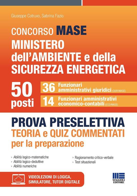 Concorso RIPAM Ministero dell'ambiente e della sicurezza energetica 50 posti. Prova preselettiva. 36 Funzionari amministrativi giuridici 15 Funzionari amministrativi economico-contabili. Teoria e quiz commentati per la preparazione - Giuseppe Cotruvo - copertina
