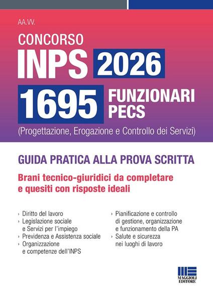 Concorso Inps 2026 1695 funzionari PECS. Guida pratica alla prova scritta. Brani tecnico-giuridici da completare e quesiti con risposte ideali. Guida pratica alla prova scritta - copertina