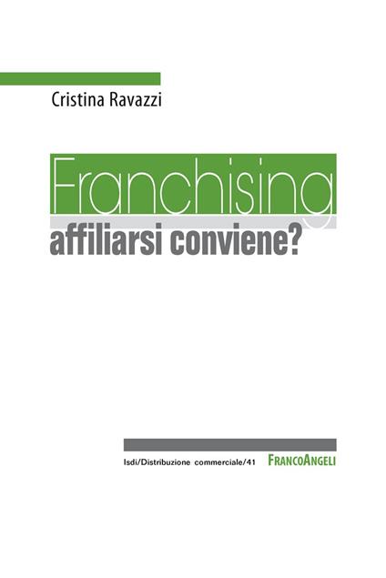 Franchising: affiliarsi conviene? - Cristina Ravazzi - ebook