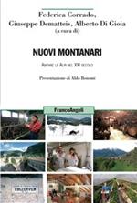 Nuovi montanari. Abitare le Alpi nel XXI secolo