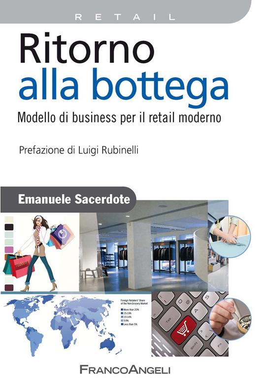 Ritorno alla bottega. Modello di business per il retail moderno - Emanuele Sacerdote - ebook