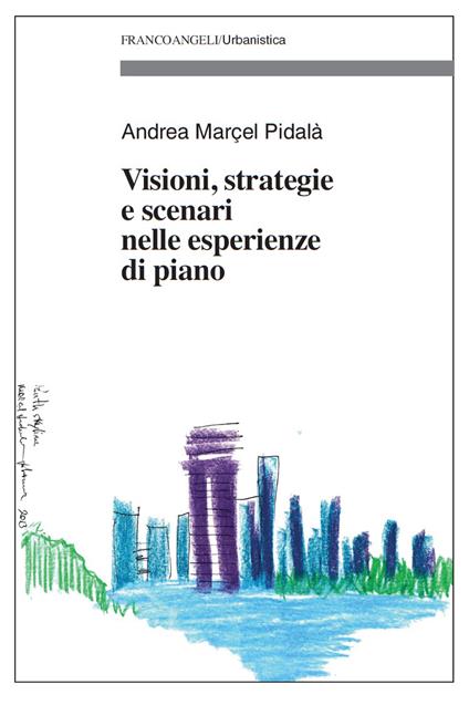 Visioni, strategie e scenari nelle esperienze di Piano - Andrea Marcel Pidalà - ebook