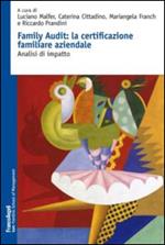 Family audit: la certificazione familiare aziendale. Analisi di impatto