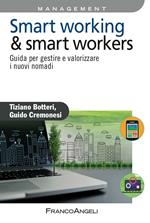 Smart working & smart workers. Guida per gestire e valorizzare i nuovi nomadi