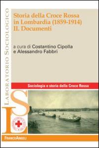 Storia della Croce Rossa in Lombardia (1859-1914). Vol. 2: Documenti. - copertina