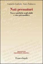 Nati prematuri. Tracce psichiche negli adulti e cura psicoanalitica