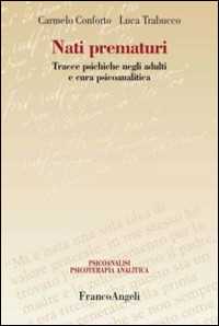 Nati prematuri. Tracce psichiche negli adulti e cura psicoanalitica
