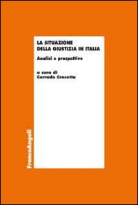 La situazione della giustizia in Italia. Analisi e prospettive - copertina