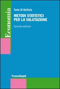 Metodi statistici per la valutazione - Tonio Di Battista - copertina