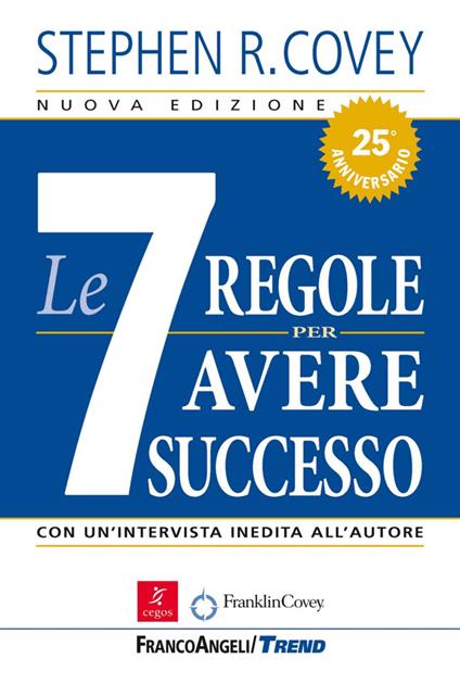 Le sette regole per avere successo - Stephen R. Covey - copertina
