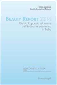 Beauty Report 2014. Quinto Rapporto Sul Valore Dell'industria Cosmetica In Italia-image