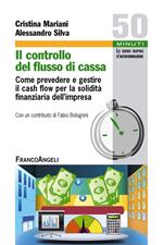 Il controllo del flusso di cassa. Come prevedere e gestire il cash flow per la solidità finanziaria dell'impresa