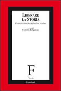 Liberare la storia. Prospettive interdisciplinari sul perdono - copertina