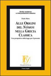 Alle origini del Nómos nella Grecia classica. Una prospettiva della legge per il presente