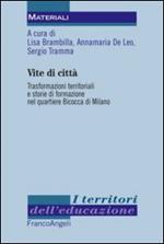 Vite di città. Trasformazioni territoriali e storie di formazione nel quartiere Bicocca di Milano