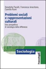 Problemi sociali e rappresentazioni culturali. Una prospettiva di sociologia della differenza
