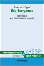 Edu-exergames. Tecnologie per l'educazione motoria